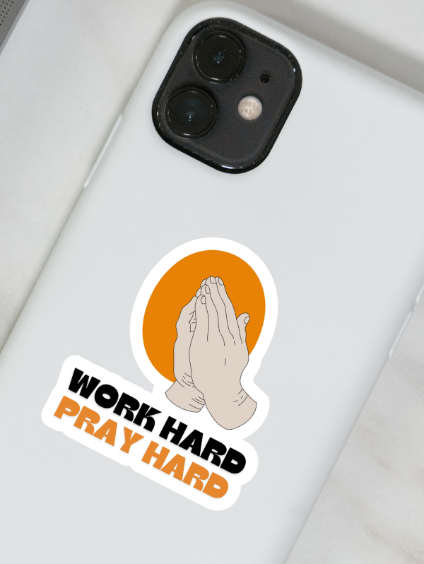 Work Hard Pray Hard Sticker – Freshly Pressed